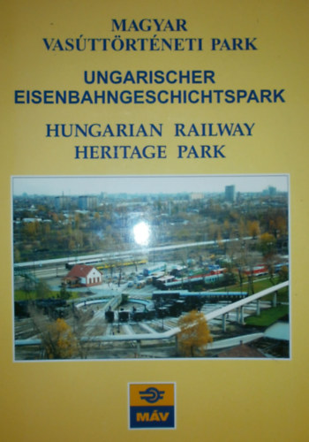 Holcsik Ferenc - Villányi György - Magyar Vasúttörténeti Park