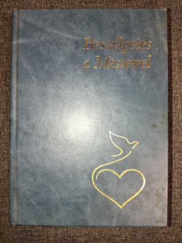 Het�nyi Varga K�roly - Besz�lget�s a mesterrel - Im�k �s elm�lked�sek az ifj�s�g sz�m�ra (hatodik kiad�s)