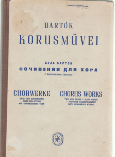 Bart�k B�la - Bart�k B�la k�rusm�vei (K�t �s h�rom sz�lamra gyermek-, n�i- �s f�rfikarok r�sz�re)