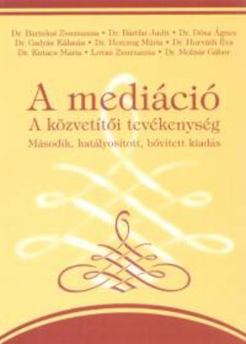 S�rin� Simk� �gnes  (szerk.) - A medi�ci� - A k�zvet�t�i tev�kenys�g