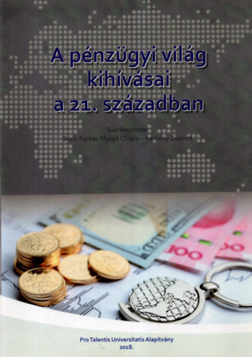 Báró-Farkas Margit Chiara - A pénzügyi világ kihvásai a 21. században