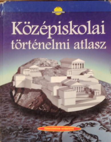 Cartographia Kft. - Kzpiskolai trtnelmi atlasz