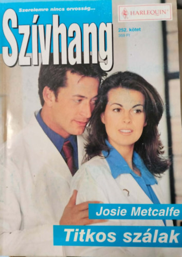Josie Metcalfe - Szívhang 252. kötet - Titkos szálak