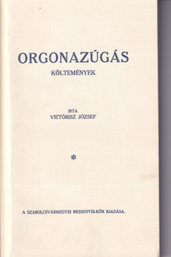 Vietrisz Jzsef - Orgonazgs - kltemnyek