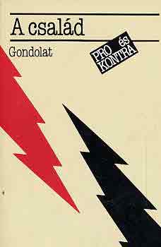 Nem�nyi M�ria  (szerk.) - A csal�d (pro �s kontra)