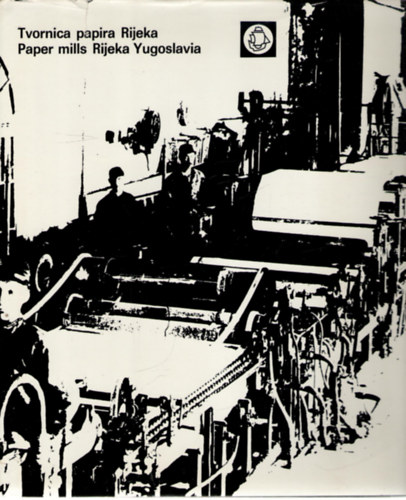 Ante Gusej  Danilo Klen (szerk.), Savo Simon�i� (diz�jn) - Tvornica papira Rijeka / Paper mills Rijeka Yugoslavia