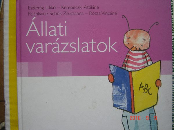 Fejér Zsolt alkotószerkesztő - Állati varázslatok (Szövegértés-szövegalkotás 6-10 éves korig)