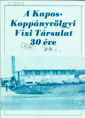 Kolozs Istv�n - A Kapos-Kopp�nyv�lgyi V�zi T�rsulat 30 �ve