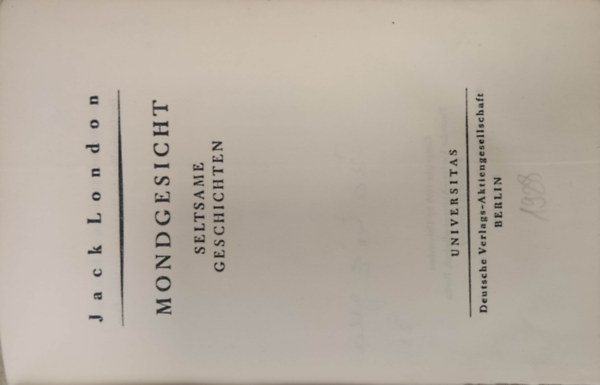 Jack London - Mondgesicht - Seltsame Geschichten