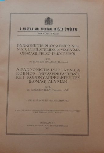 Dr. Kormos Tivadar, Edinger Tilly - A Magyar Kirlyi Fldtani Intzet vknyve XXIX ktet 3. fzet