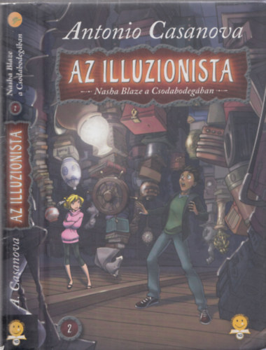 Antonio Casanova - Az illuzionista 2. - Nasha Blaze a Csodabodegában