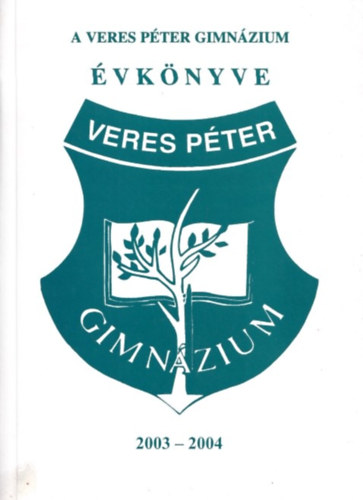 Tassy Gergely Frank va - A Veres Pter Gimnzium vknyve 2003-2004