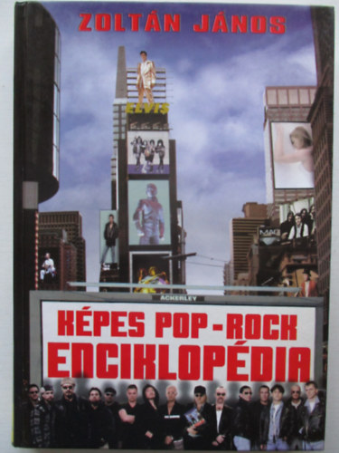 Dr. Zolt�n J�nos - K�pes pop-rock enciklop�dia
