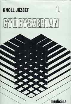 Knoll József - Gyógyszertan 1-2