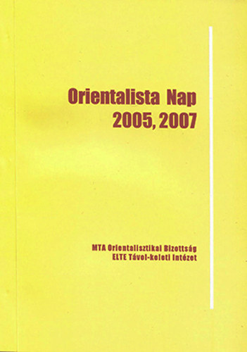Birtalan gnes-Yamaji Masanori  (szerk.) - Orientalista Nap 2005, 2007