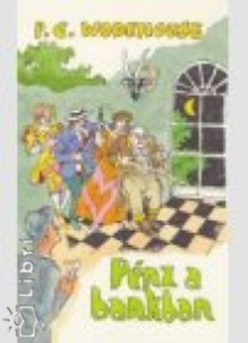 Pelham Grenville Wodehouse - P�nz a bankban