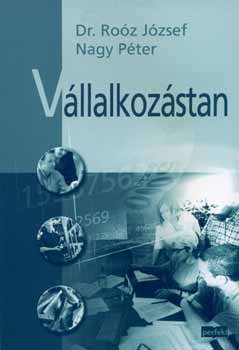 Nagy Pter; Dr. Roz Jzsef - Vllalkozstan