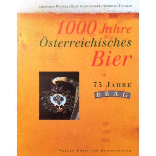 1000 jahre �sterreichisches Bier