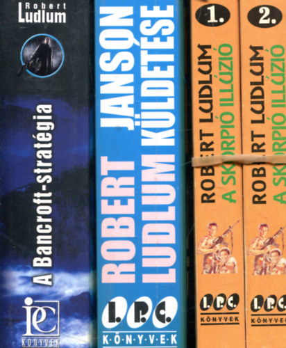 Robert Ludlum - 3 db Robert Ludlum knyv: Janson kldetse - A Skorpi illzi I-II - A Bancroft stratgia