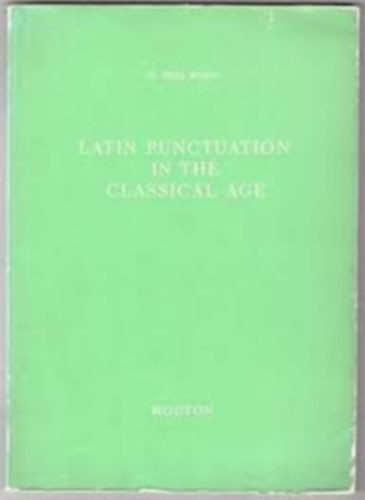 E. Otha Wingo - Latin Punctuation in the Classical Age (Latin �r�sjelek a klasszikus korban angol nyelven)