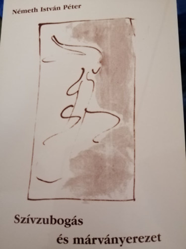 Németh Istvánpéter - Szívzubogás és márványerezet