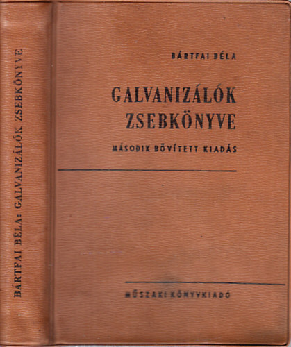 Bártfai Béla - Galvanizálók zsebkönyve