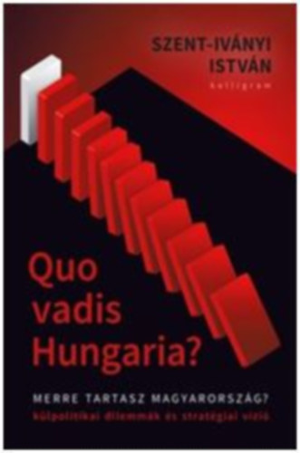 Szent-Iv�nyi Istv�n - Quo Vadis Hungaria?