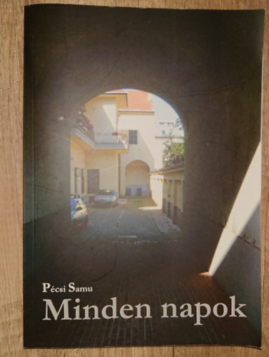 Pécsi Samu - Minden napok