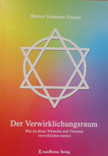 Der Verwirklichungsraum - Wie du deine Wünsche und Visionen verwirklichen kannst