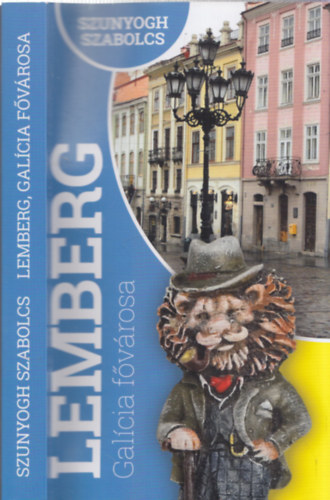 Szunyogh Szabolcs - Lemberg, Gal�cia f�v�rosa