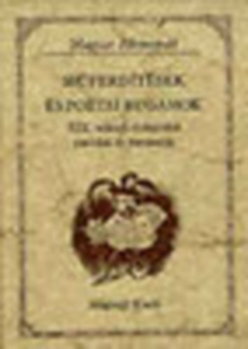 Buzinkay Géza szerk. - Műferdítések és poétikai rugamok (Magyar Hírmondó)
