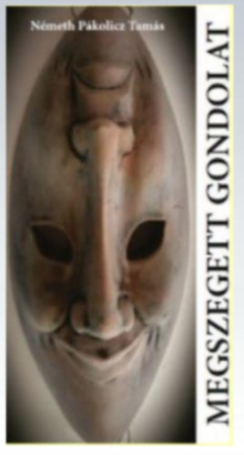 N�meth P�kolicz Tam�s - Megszegett gondolat