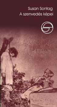 Susan Sontag - A szenvedés képei