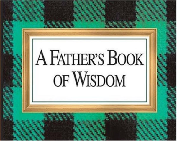 H. Jackson Brown Jr. - A Father's Book of Wisdom