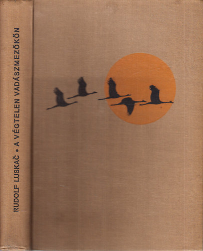 Rudolf Luskac - Vgtelen vadszmezkn