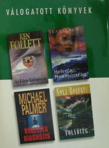 luanne rice ken follett - v�logatott k�nyvek az �den kalap�csa,hetedik mennyorsz�g,foly�v�g