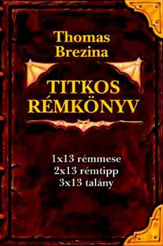 Thomas Brezina - Titkos r�mk�nyv