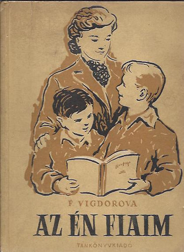 F. Vigdorova - Az n fiaim