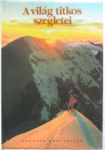 Kossuth Könyvkiadó - A világ titkos szegletei