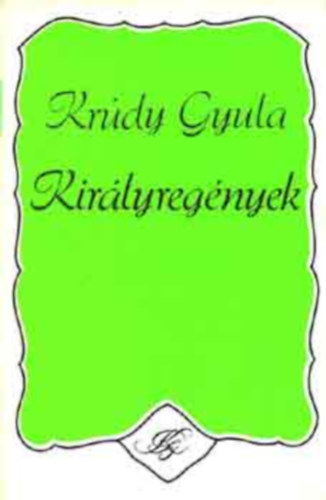 Krdy Gyula - Krdy Gyula csomag: Az utols gavallr + Kirlyregnyek