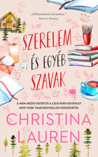 Christina Lauren - Szerelem s egyb szavak