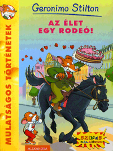 Geronimo Stilton - Az �let egy rode�!