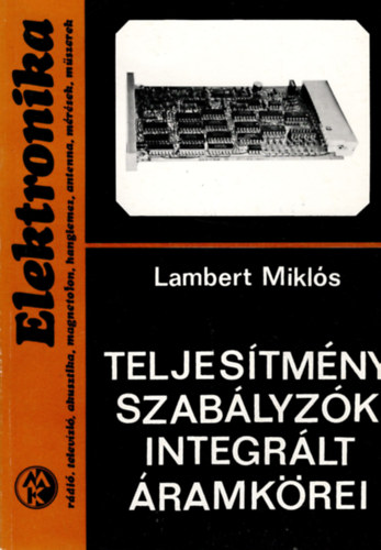 Lambert Miklós - Teljesítményszabályzók integrált áramkörei