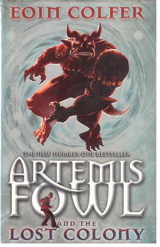 Eoin Colfer - Artemis Fowl and the Lost Colony