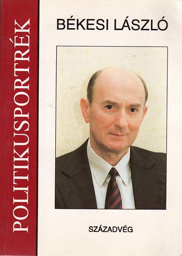 K�riL�szl� - B�kesi L�szl�- Politikusportr�k
