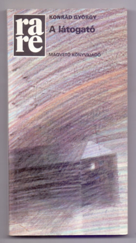 Konrád György - A látogató (Második kiadás)