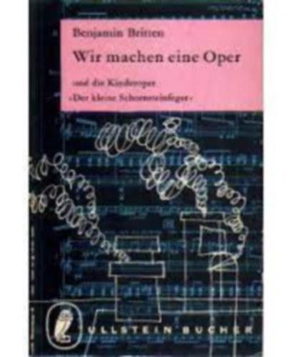 Benjamin Britten - Wir machen eine Oper