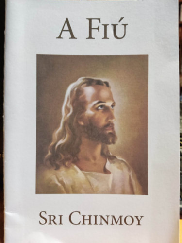 Sri Chimnoy - A Fiú (füzet)