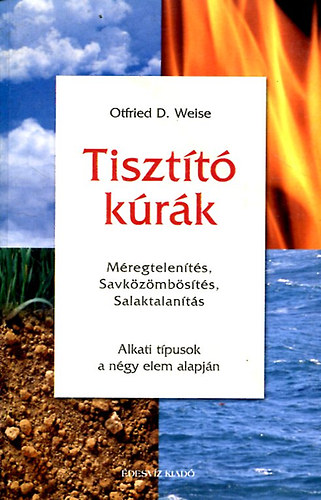 Otfried D. Weise - Tisztt krk - Mregelents, savkzmbsts, salaktalants - Alkati tpusok a ngy elem alapjn