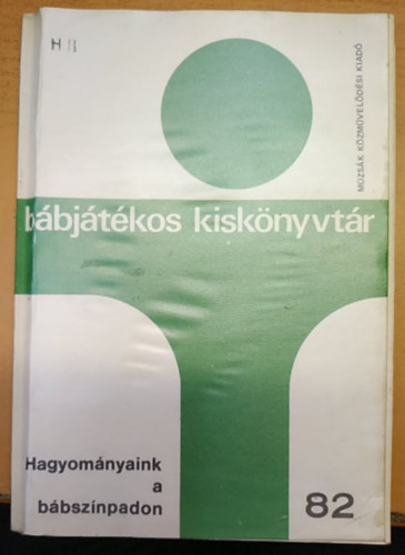 Hagyom�nyaink a b�bsz�npadon (v�s�ri j�t�kok, n�pballad�k)